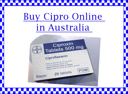 Buy Cipro Online in Australia 